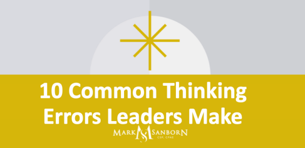 10 Common Thinking Errors Leaders Make